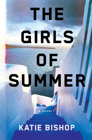 The Girls of Summer by Katie Bishop #bookreview #audiobook #backlistreview