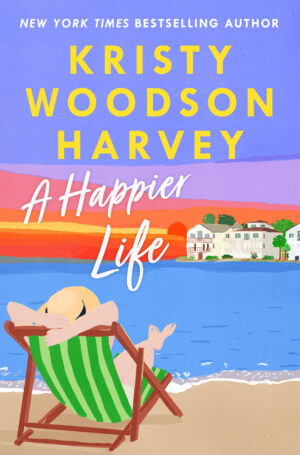 A Happier Life by Kristy Woodson Harvey #bookreview #audiobook