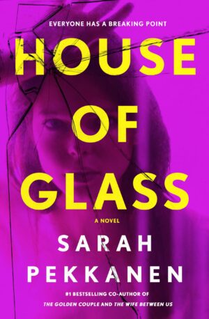 House of Glass by Sarah Pekkanen #bookreview #audiobook