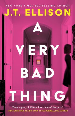 A Very Bad Thing by J.T. Ellison #bookreview