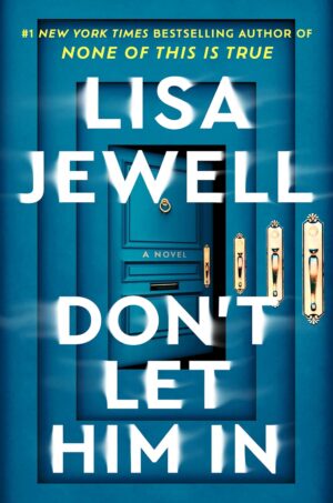 Don’t Let Him In by Lisa Jewell #bookreview #upcomingthriller